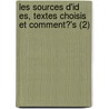 Les Sources D'Id Es, Textes Choisis Et Comment?'s (2) door Pierre Villey