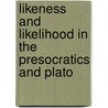 Likeness And Likelihood In The Presocratics And Plato door Jenny Bryan