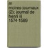 M Moires-journaux (2); Journal De Henri Iii 1574-1589