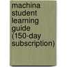 Machina Student Learning Guide (150-Day Subscription) by Douglas Quinney