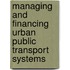 Managing and Financing Urban Public Transport Systems