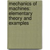 Mechanics of Machines: Elementary Theory and Examples door J. Hannah