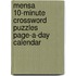 Mensa 10-Minute Crossword Puzzles Page-A-Day Calendar