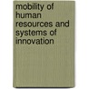 Mobility of Human Resources and Systems of Innovation by Thomas E. Pogue