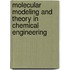 Molecular Modeling And Theory In Chemical Engineering