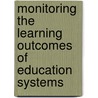 Monitoring The Learning Outcomes Of Education Systems door Vincent Grenaney