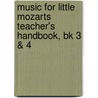 Music For Little Mozarts Teacher's Handbook, Bk 3 & 4 door Gayle Kowalchyk