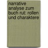Narrative Analyse Zum Buch Rut: Rollen Und Charaktere door Sebastian Schmidt