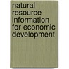 Natural Resource Information For Economic Development door Professor Orris C. Herfindahl
