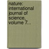 Nature: International Journal Of Science, Volume 7... door Sir Norman Lockyer