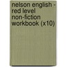 Nelson English - Red Level Non-Fiction Workbook (X10) door Wendy Wren