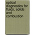 Optical Diagnostics For Fluids, Solids And Combustion