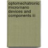 Optomechatronic Micro/Nano Devices And Components Iii