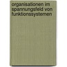 Organisationen Im Spannungsfeld Von Funktionssystemen door Stefan Lippmann