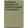 Outlines & Highlights For Evidence-Based Orthopaedics door Cram101 Textbook Reviews