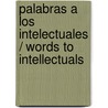 Palabras a los intelectuales / Words to Intellectuals door Fidel Castro