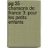 Pg 35 - Chansons De France 3: Pour Les Petits Enfants
