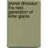 Planet Dinosaur: The Next Generation Of Killer Giants
