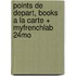 Points De Depart, Books a La Carte + Myfrenchlab 24mo