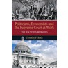 Politicians, Economists And The Supreme Court At Work by Timothy P. Roth