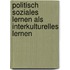 Politisch Soziales Lernen Als Interkulturelles Lernen