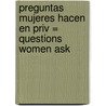 Preguntas Mujeres Hacen En Priv = Questions Women Ask door Dr H. Norman Wright