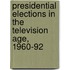 Presidential Elections In The Television Age, 1960-92