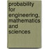 Probability For Engineering, Mathematics And Sciences