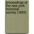 Proceedings Of The New York Historical Society (1843)