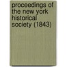Proceedings Of The New York Historical Society (1843) door New-York Historical Society