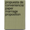 Propuesta de conveniencia/ Paper Marriage Proposition door Red Garnier