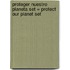 Proteger Nuestro Planeta Set = Protect Our Planet Set