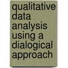 Qualitative Data Analysis Using A Dialogical Approach door Paul Sullivan