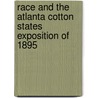 Race And The Atlanta Cotton States Exposition Of 1895 by Professor Theda Perdue