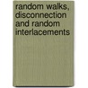 Random Walks, Disconnection And Random Interlacements door David Windisch