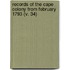 Records Of The Cape Colony From February 1793 (V. 34)