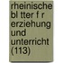 Rheinische Bl Tter F R Erziehung Und Unterricht (113)