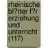 Rheinische Bl?Tter F?R Erziehung Und Unterricht (117)