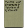 Rhetorik - Eine Einfuhrung In Historie Und Systematik by Thomas Schnabelrauch