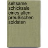 Seltsame Schicksale eines alten preußischen Soldaten door Friedrich Wilhelm Beeger