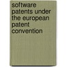 Software Patents Under The European Patent Convention by Frederic P. Miller