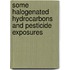 Some Halogenated Hydrocarbons And Pesticide Exposures