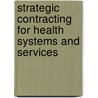 Strategic Contracting For Health Systems And Services door Jean Perrot