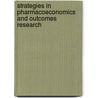 Strategies in Pharmacoeconomics and Outcomes Research door Reinhard Rychlik
