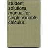 Student Solutions Manual For Single Variable Calculus by David E. Penney