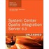 System Center Opalis Integration Server 6.3 Unleashed