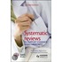 Systematic Reviews To Support Evidence-Based Medicine