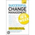 Teach Yourself Successful Change Management In A Week