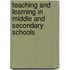 Teaching And Learning In Middle And Secondary Schools