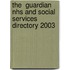 The  Guardian  Nhs And Social Services Directory 2003